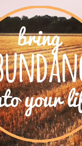 bring abundance into your life