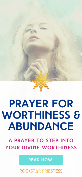 Prayer for Worthiness & Abundance