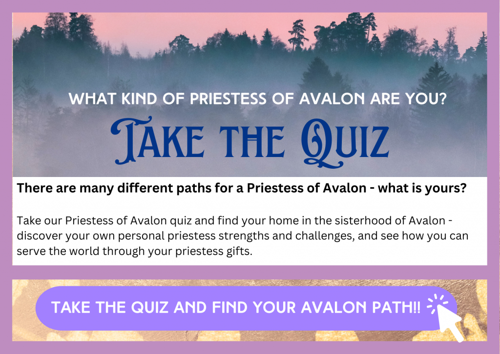 What Kind of Priestess of Avalon are you? Take the Quiz and find your Avalon Path!